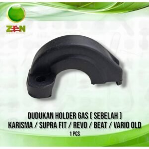 Dudukan Holder Gas ( Tanpa Pasangan / Sebelah ) Karisma / Supra Fit /  Revo / Beat / Vario